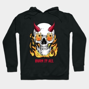 BURN IT ALL Hoodie